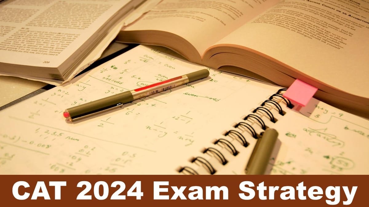 CAT 2024 Exam Strategy; Check CAT Exam Date, Syllabus and Important Tips