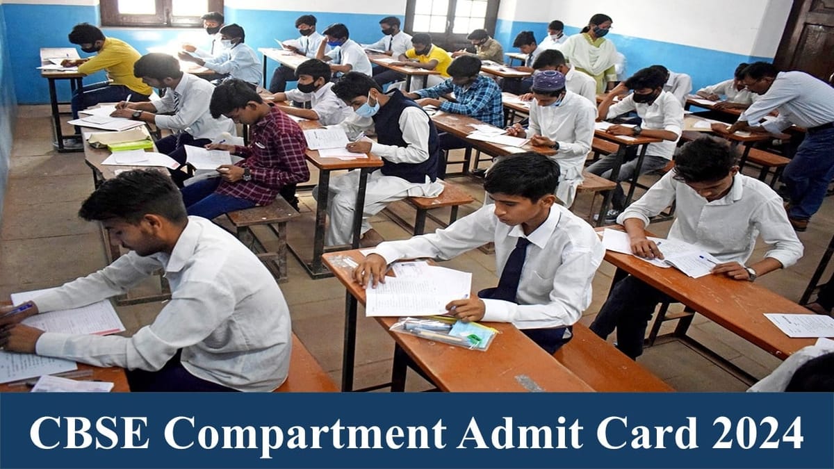 CBSE Compartment Admit Card 2024: CBSE Supplementary Exam Admit Card Out at cbse.gov.in for private and regular candidates