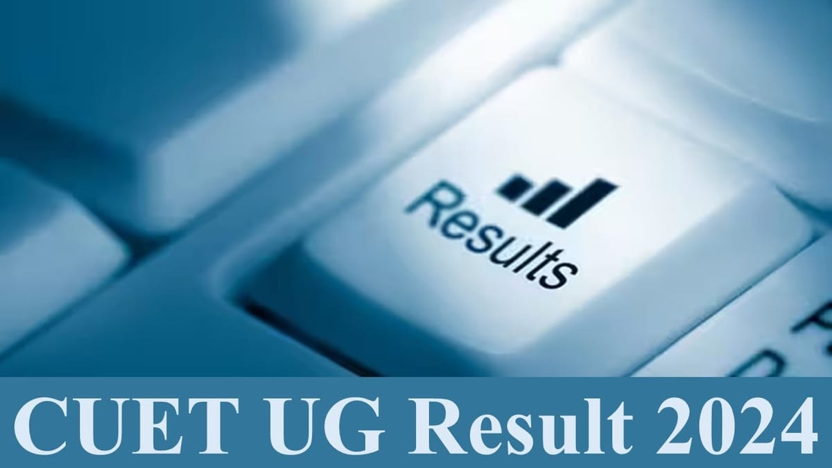 CUET UG Result 2024: NTA CUET UG Result will be Out Soon at exams.nta.ac.in