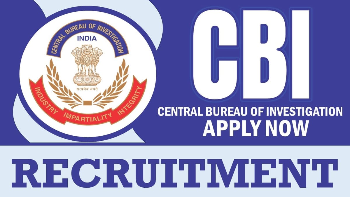 CBI Recruitment 2024: Check Post Compensation Qualification and Application Procedure