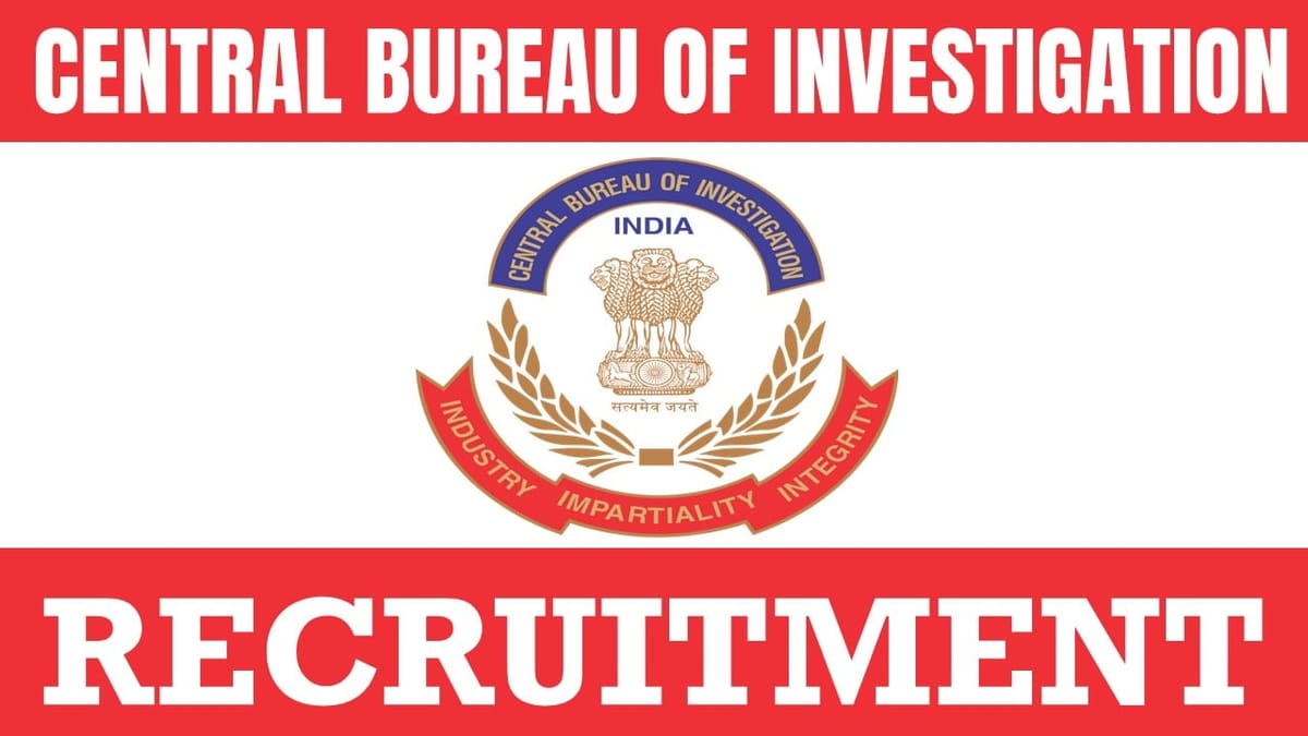Central Bureau of Investigation Recruitment 2024: Application Out, Check Post, Salary, Age, Qualification and Procedure to Apply