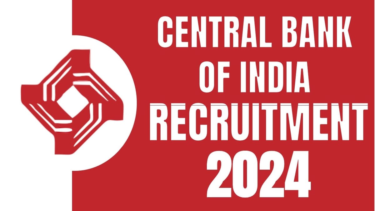 Central Bank of India Recruitment 2024: Check Post Remuneration Qualification and Application Details