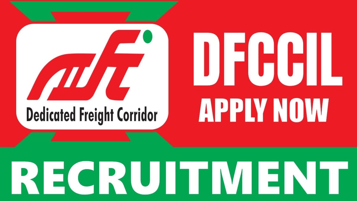 DFCCIL Recruitment 2024: Check Post, Tenure, Salary, Essential Qualification and Other Vital Details
