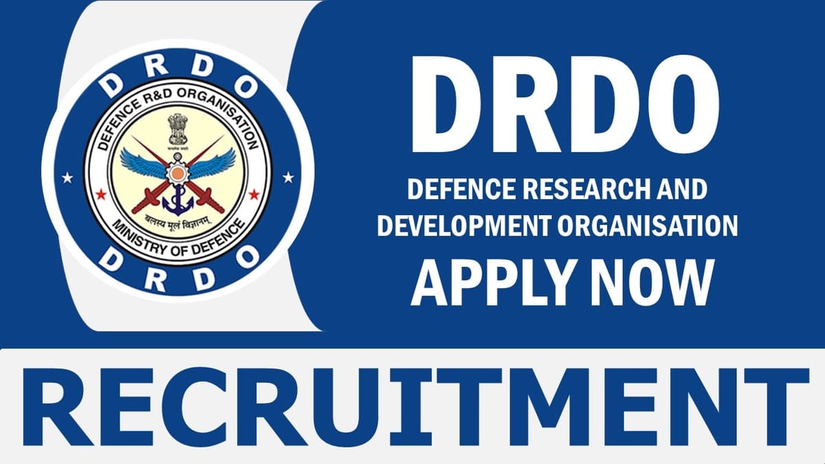 DRDO Recruitment 2024: Monthly Stipend Up to 67000 Check Post Qualification and Process to Apply