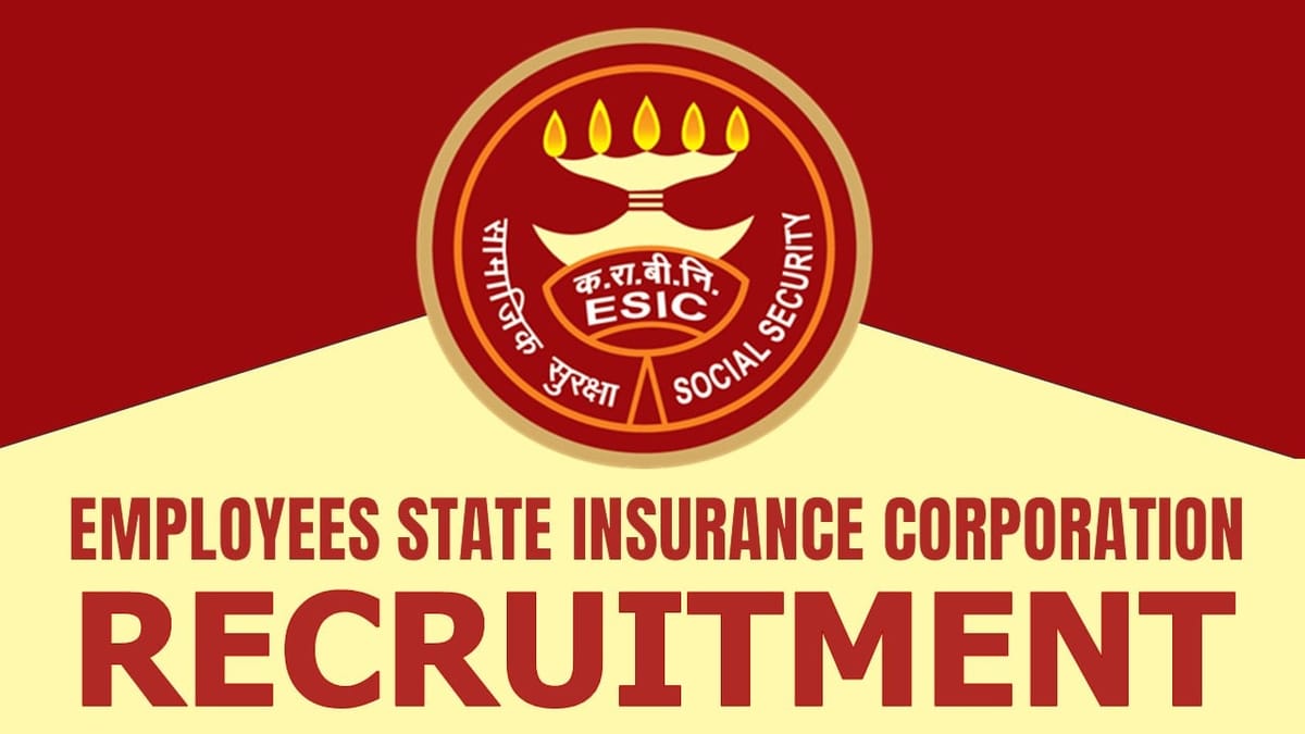 Employees State Insurance Corporation Recruitment 2024: Notification Released for Job Vacancies Check Interview Details Here