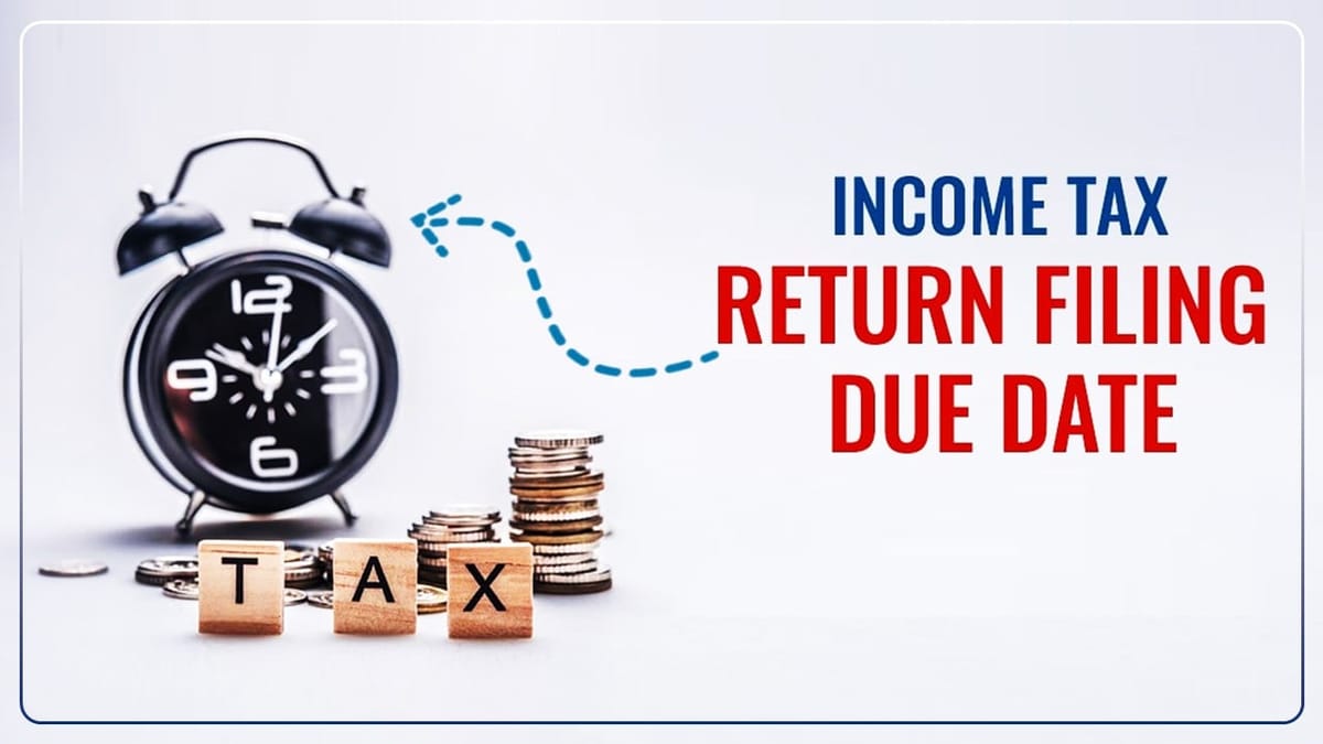 Extension of ITR Filing Deadline to 31st August