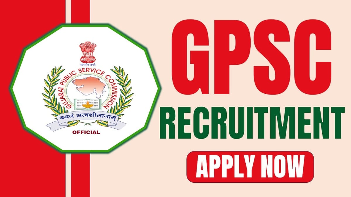 GPSC Recruitment 2024, Monthly Salary Up to 142400, Check Out Post Details