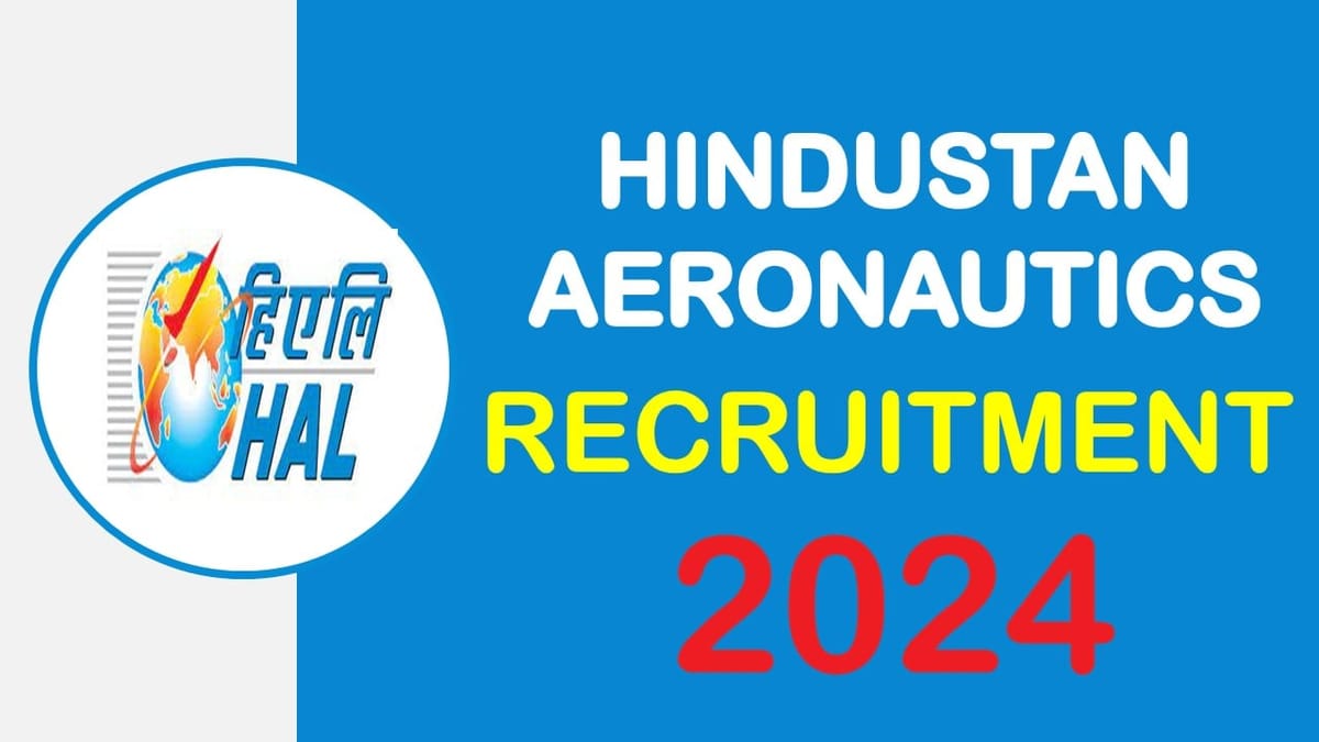 HAL Recruitment 2024: Check Post Qualification and Other Vital Details
