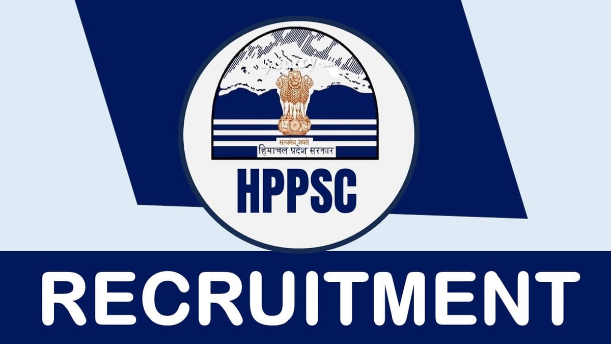 HPPSC Recruitment 2024, Monthly Salary Up to 67000, Application Process Starts, Apply Now