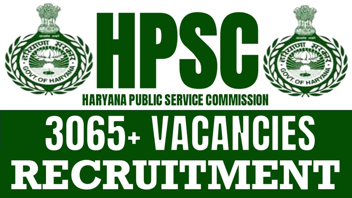 HPSC Recruitment 2024: Notification Out for 3060+ Vacancies Check Post Salary Qualification and Other Vital Details