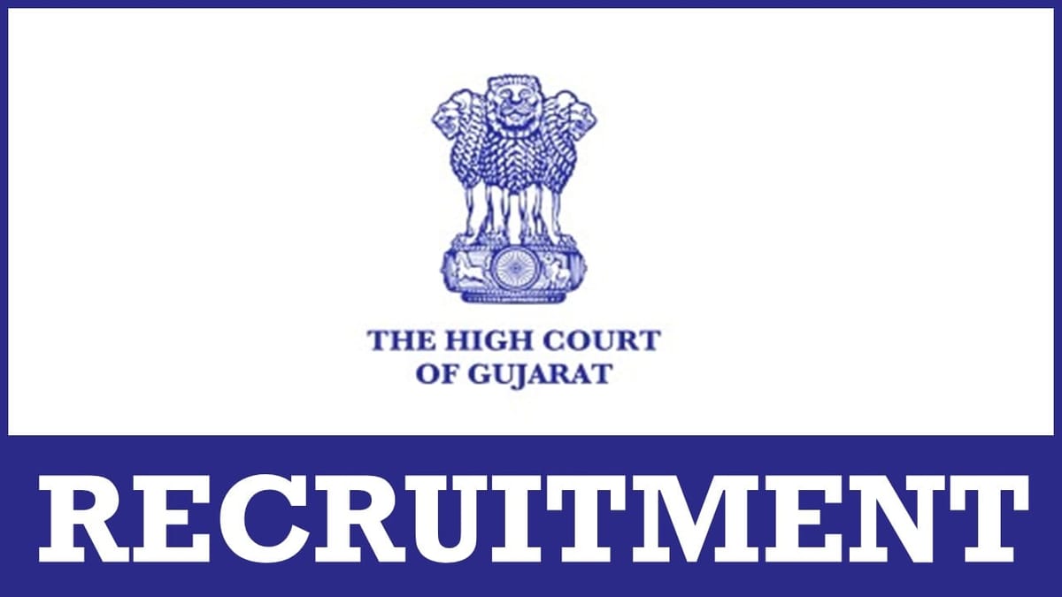 High Court of Gujarat Recruitment 2024: Check Out Post Detail Here and Apply Now