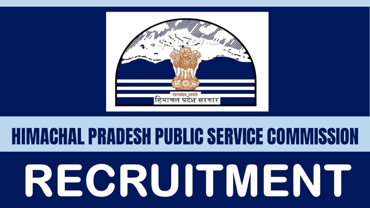 Himachal Pradesh Public Service Commission Recruitment 2024: Check Post, Age Limit, Essential Qualification, Salary and How to Apply