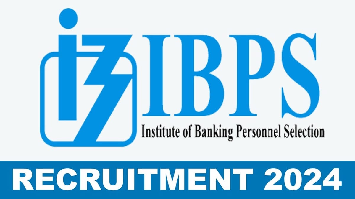 IBPS Recruitment 2024: Last Date Extended for CRP Clerk XIV Position: Apply Now