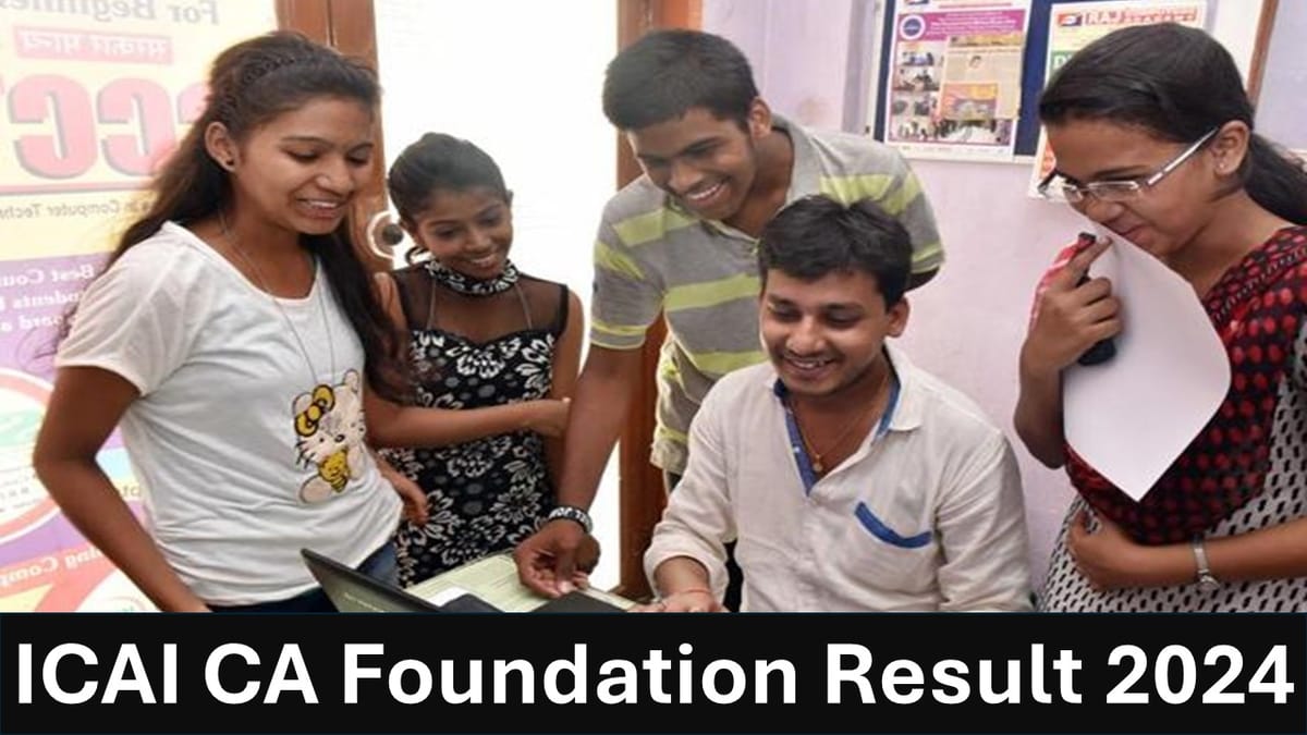 ICAI CA Foundation Result 2024: ICAI CA June Exam Results To be Declared Today at icai.nic.in