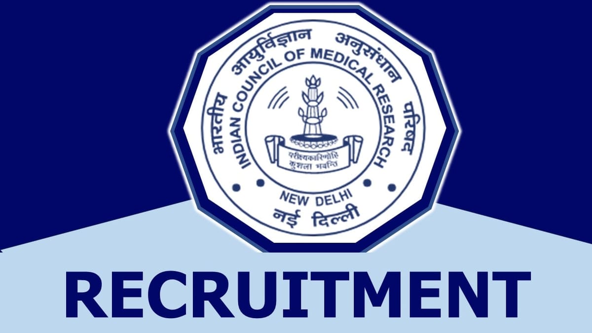 ICMR Recruitment 2024: Salary Up to 78000 Per Month, Check Post, Essential Qualifications, Age and Application Procedure