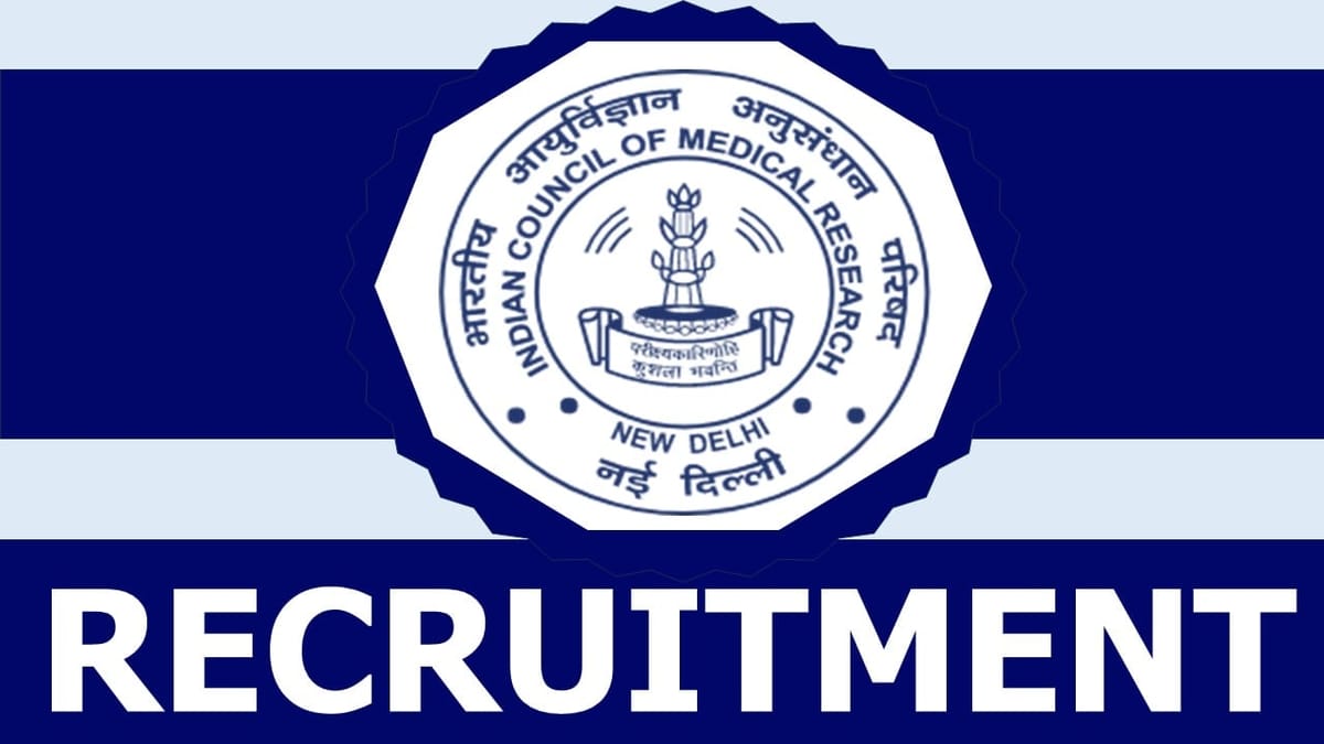 ICMR Recruitment 2024 [Salary Up to 100000 Per Month]: Check Posts and Apply Fast
