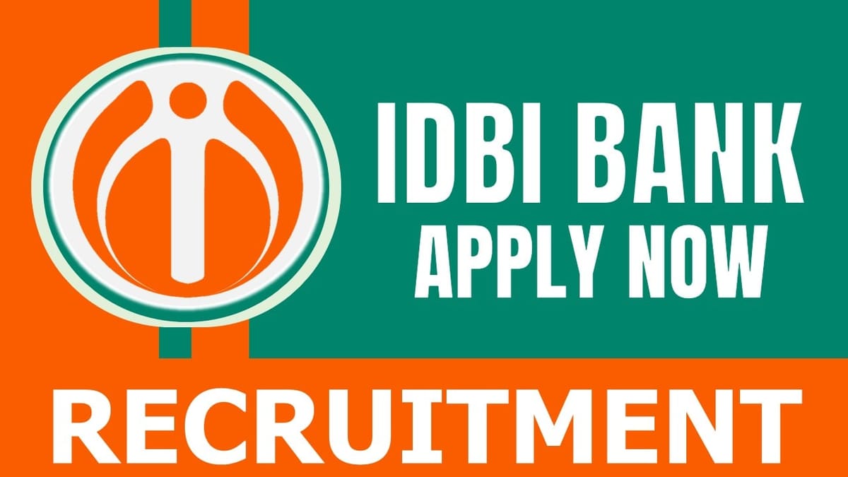 IDBI Bank Recruitment 2024: New Opening Out, Check Application Process