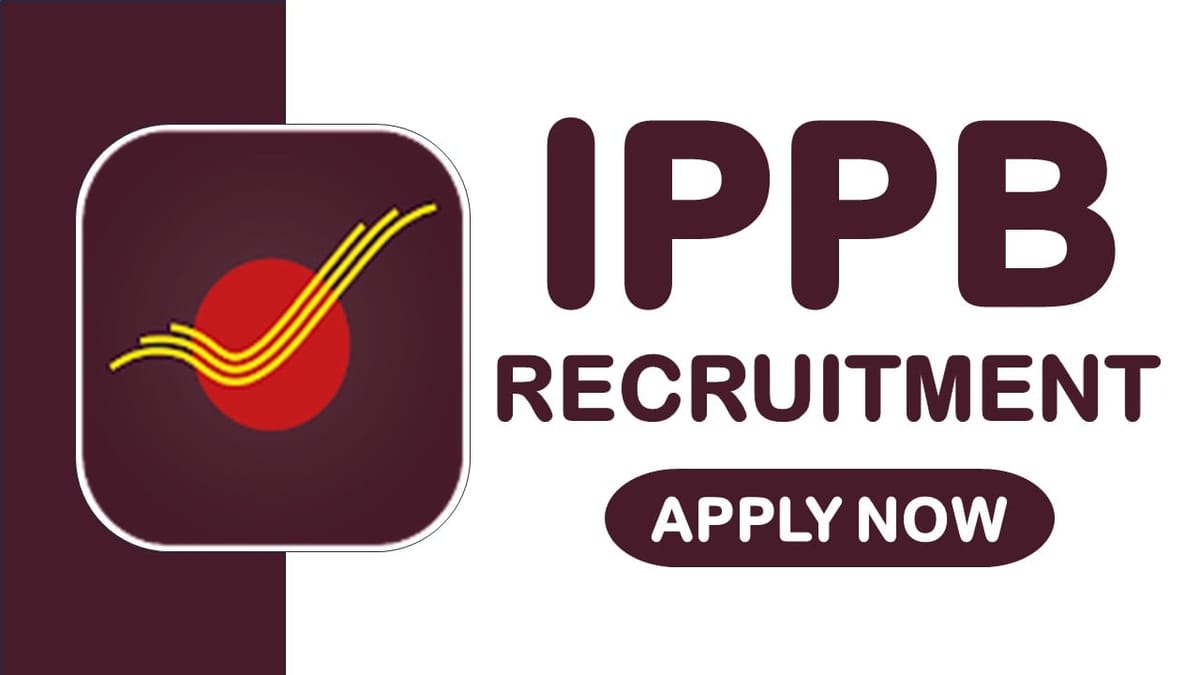 IPPB Recruitment 2024: Check Post Salary Eligibility Criteria and Other Vital Details