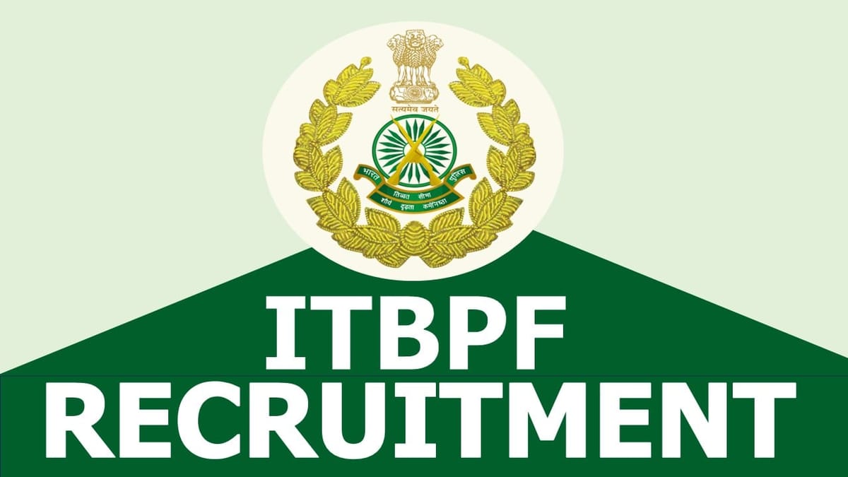 ITBPF Recruitment 2024: Salary Up to 69100 Per Month Check Posts Qualification Age and Process to Apply