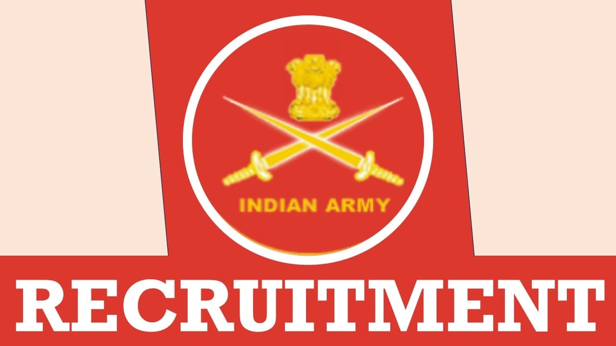 Indian Army Recruitment 2024: Monthly Salary Up to 218200 Check Post Qualification and Application Procedure