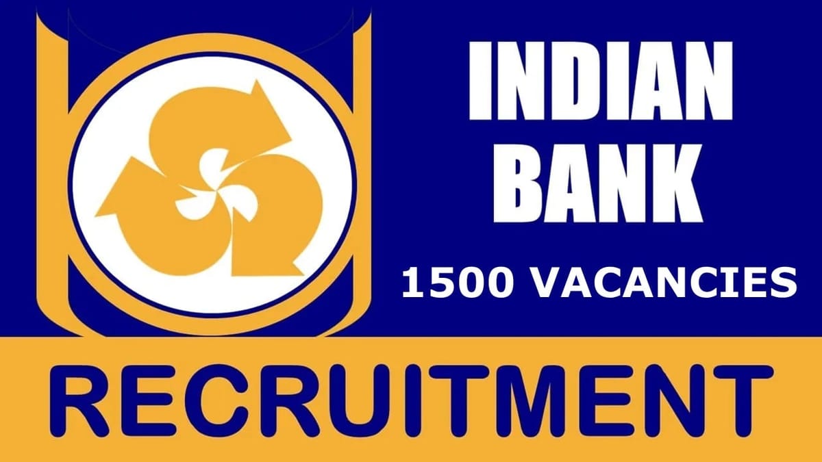Indian Bank Recruitment 2024: Notification Out for 1500 Vacancies, Check Post, Qualification, Age and Apply Fast