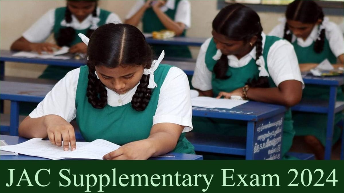 JAC Supplementary Exam 2024: JAC Class 10th and 12th Compartment Exam Date Out