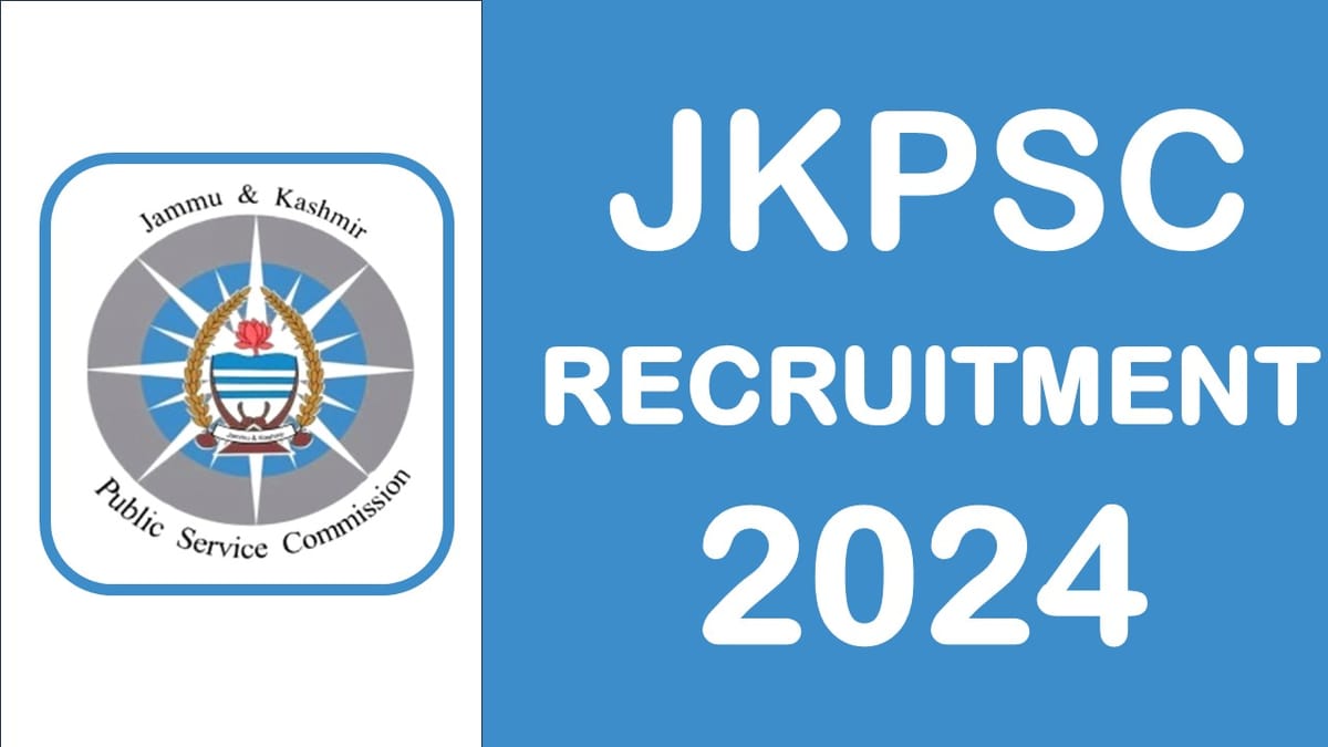 JKPSC Recruitment 2024: Notification Released for Job Vacancies Check Position Eligibility Criteria and Procedure to Apply