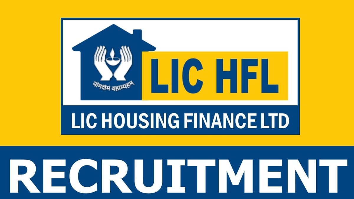 LIC Housing Recruitment 2024: Check Out Post Details Salary Package and Application Procedure