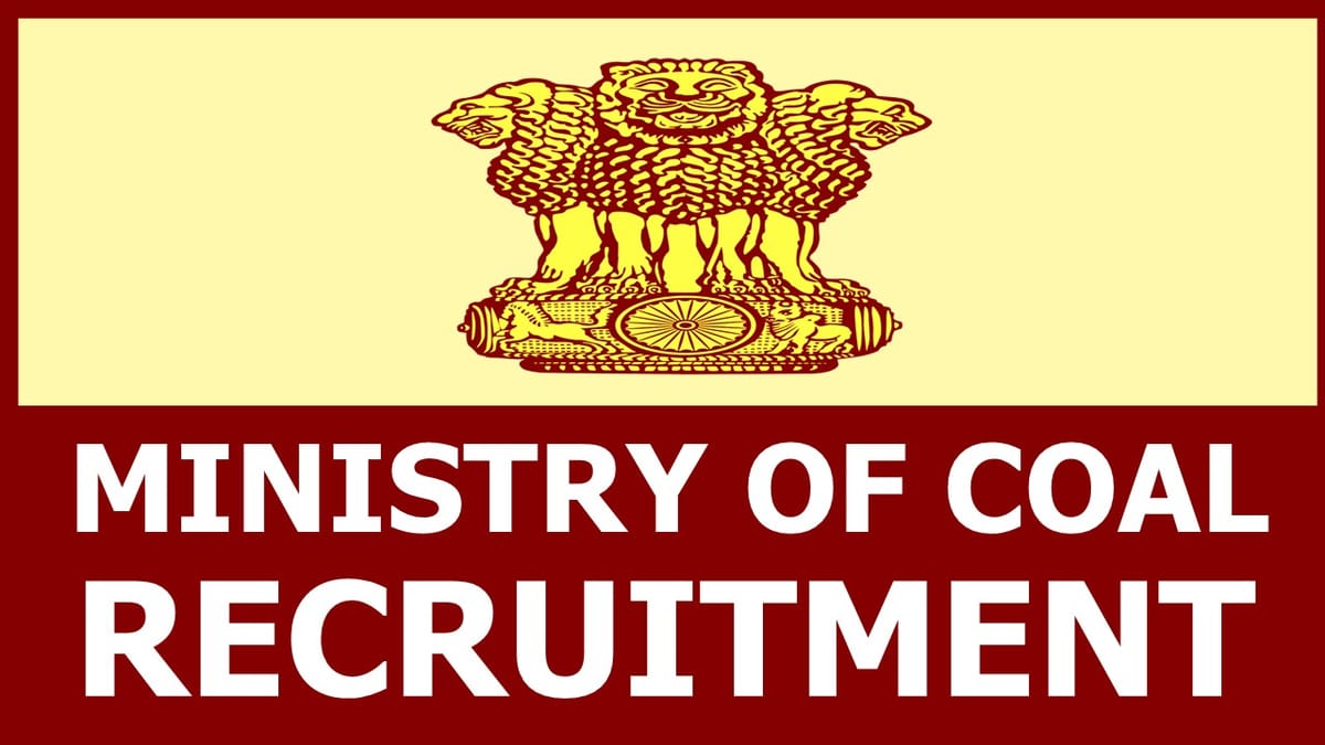 Ministry of Coal Recruitment 2024: Check Post, Salary, Age, Qualification and How to Apply