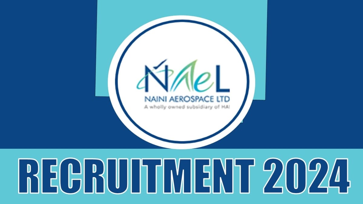 NAel Recruitment 2024: New Notification Out, Check Post, Salary, Age, Qualification and Other Important Information