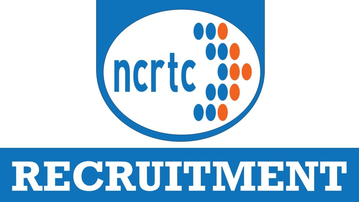 NCRTC Recruitment 2024: Monthly Salary Up to 280000 Check Post Qualification and How to Apply