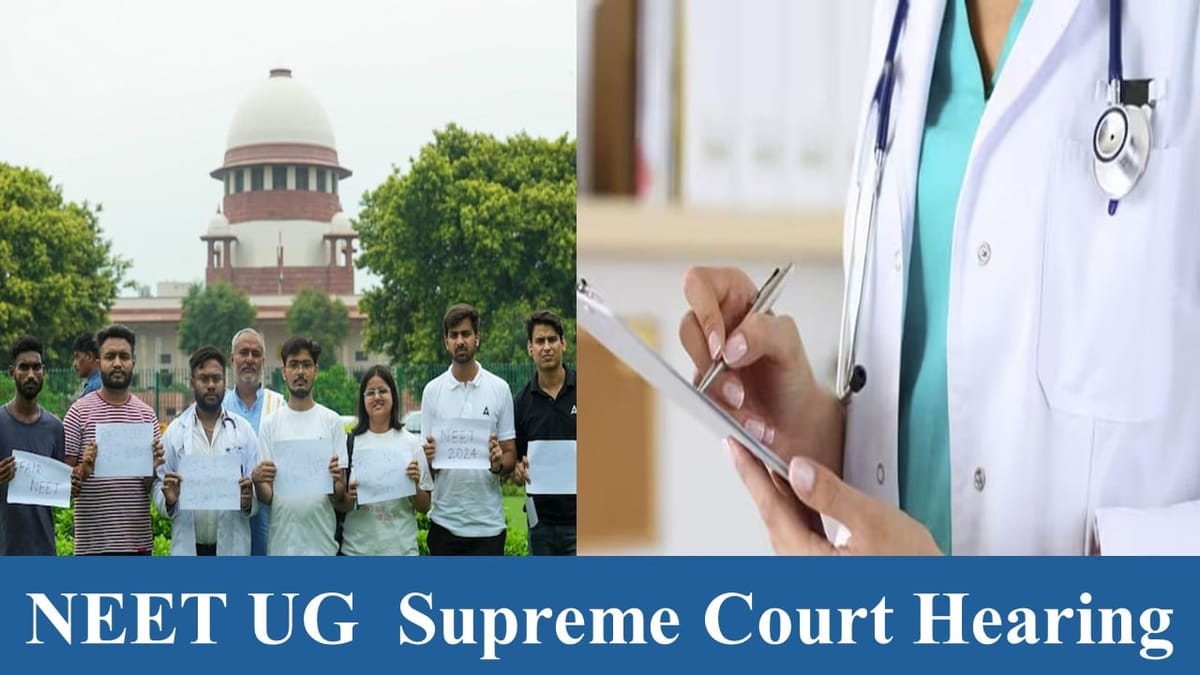 NEET UG Hearing 2024: Supreme Court will Resume Hearings; Final Verdict Expected To be Delivered Today