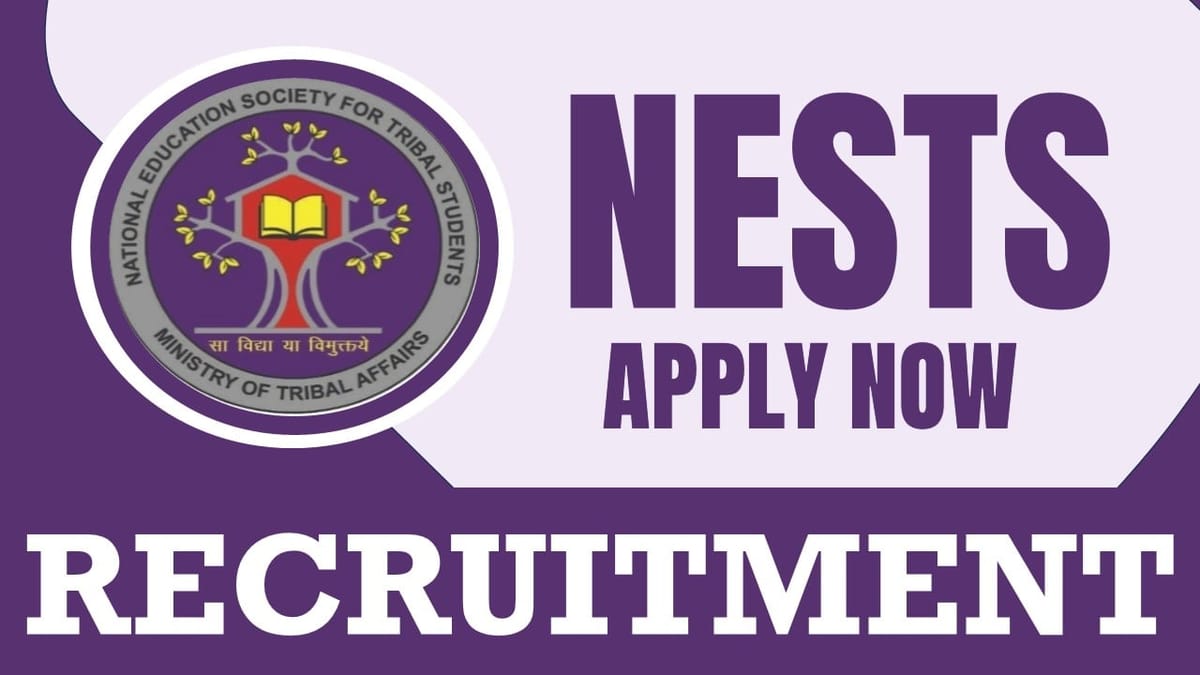 NESTS Recruitment 2024: Check Post, Age Limit, Qualification, Pay Scale and Other Important Details