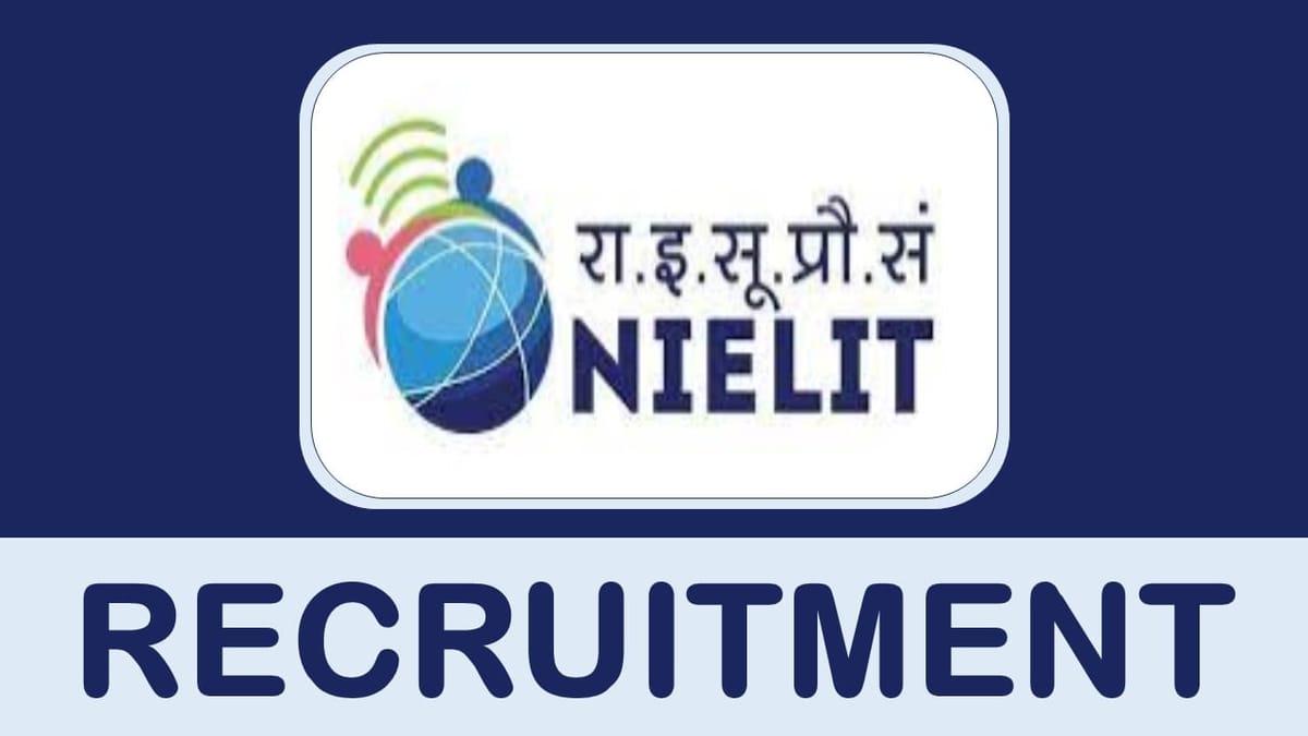 NIELIT Recruitment 2024: Notification Out for Multiple Posts Check Post Salary Package and Other Vital Details