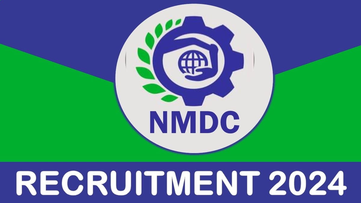 NMDC Recruitment 2024: Monthly Salary upto 300000, Check Post, Vacancy, Qualification, and How to Apply