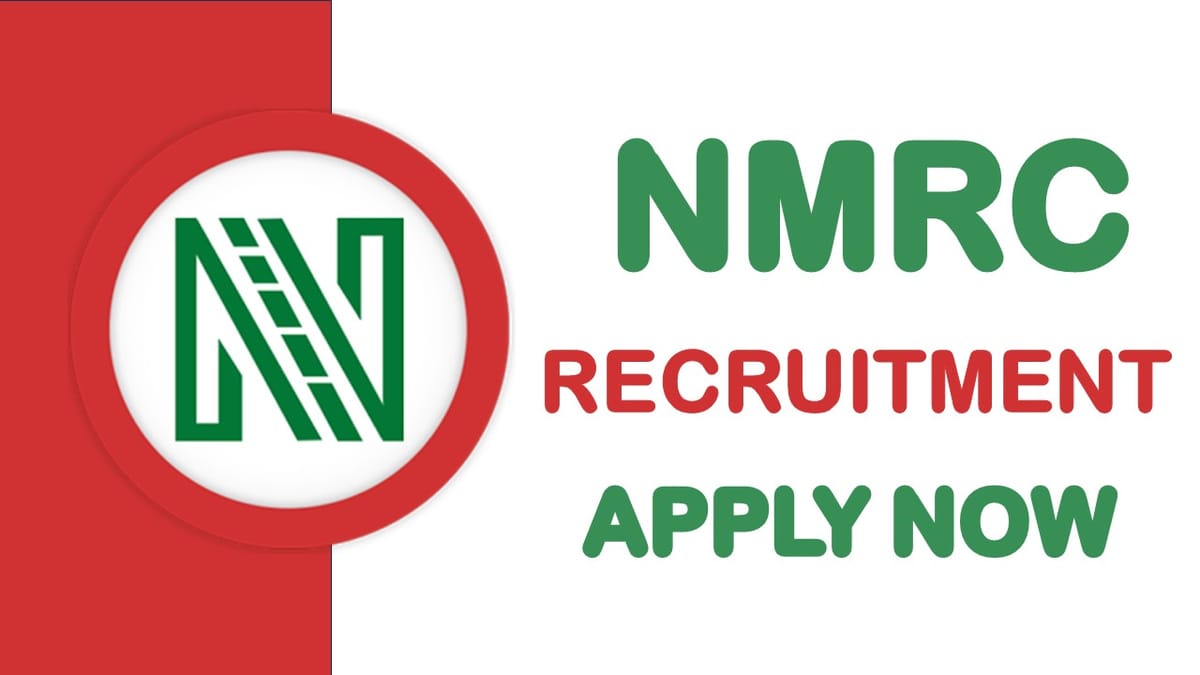 NMRC Recruitment 2024: New Application Out for Various Posts, Check Posts, Age Limit, Qualification and Process to Apply