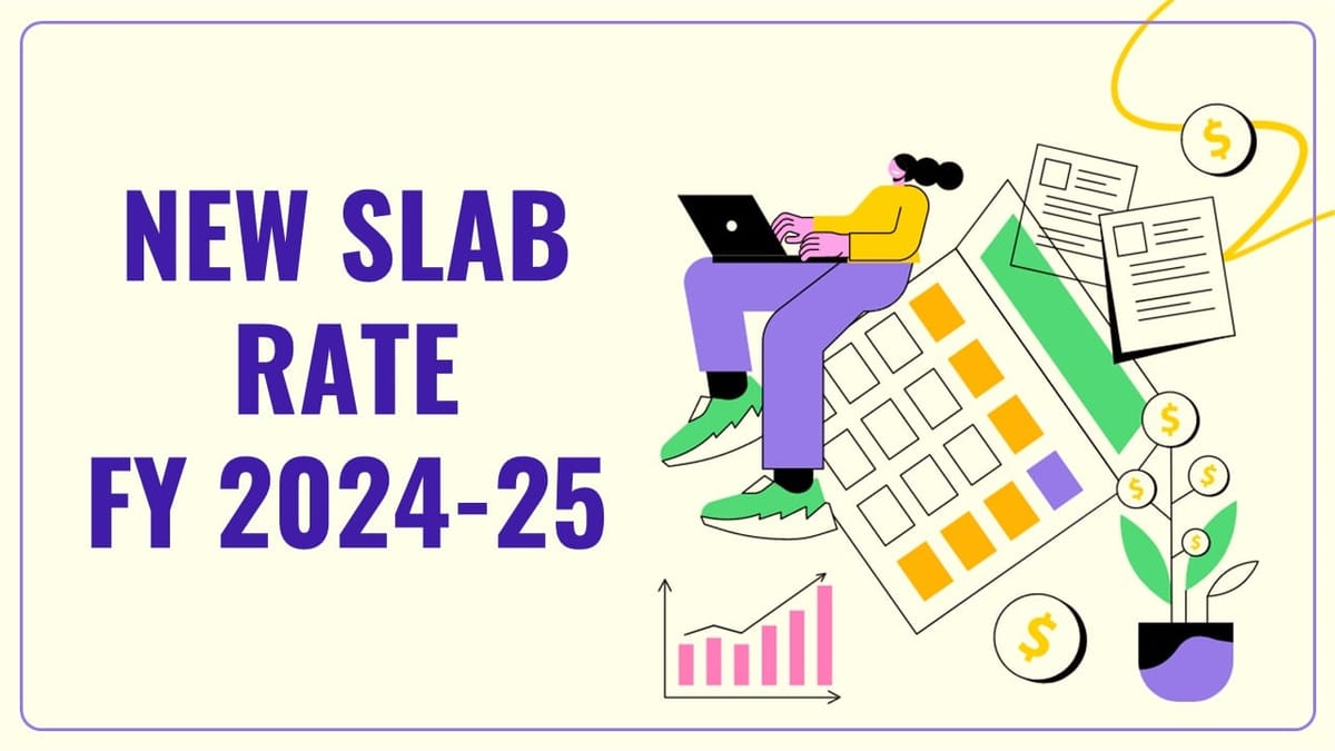 New Slab Rate FY 2024-25 | AY 2025-26