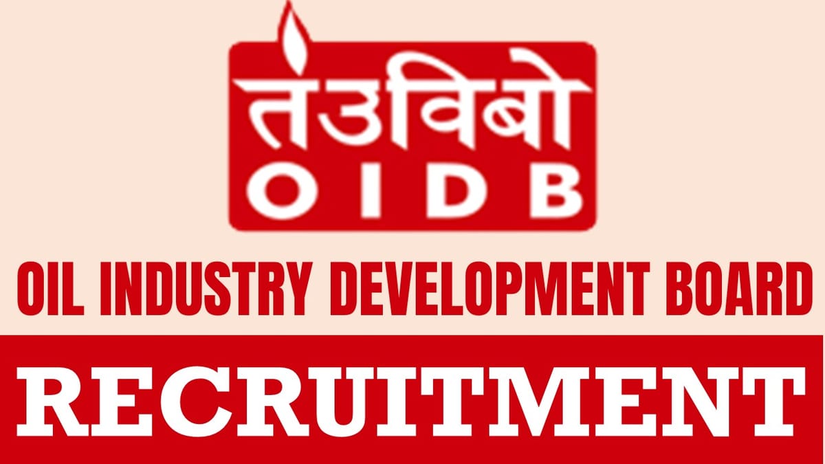 Oil Industry Development Board Recruitment 2024: Check Post, Salary, Age, Qualification and Other Important Information