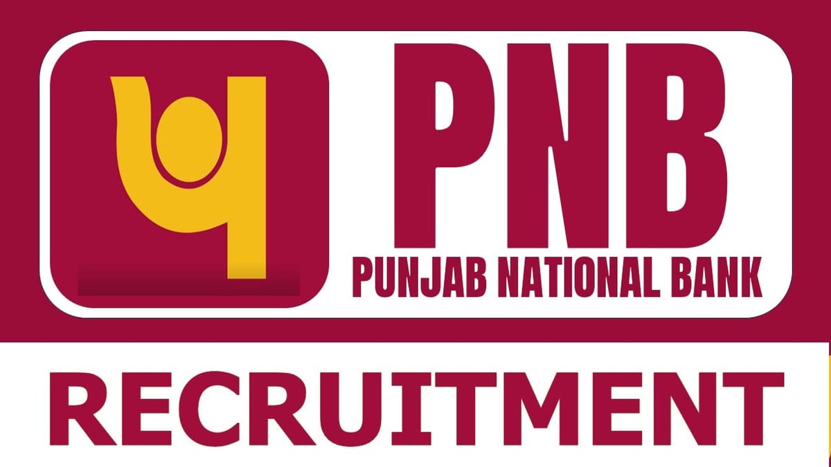 PNB Recruitment 2024: Annual Income Up to 25 Lakhs Check Posts Eligibility Criteria Apply Fast