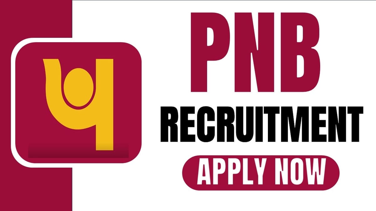 Punjab National Bank Recruitment 2024: Annual Income Up to 25 Lakh Check Out Post Details Apply Now