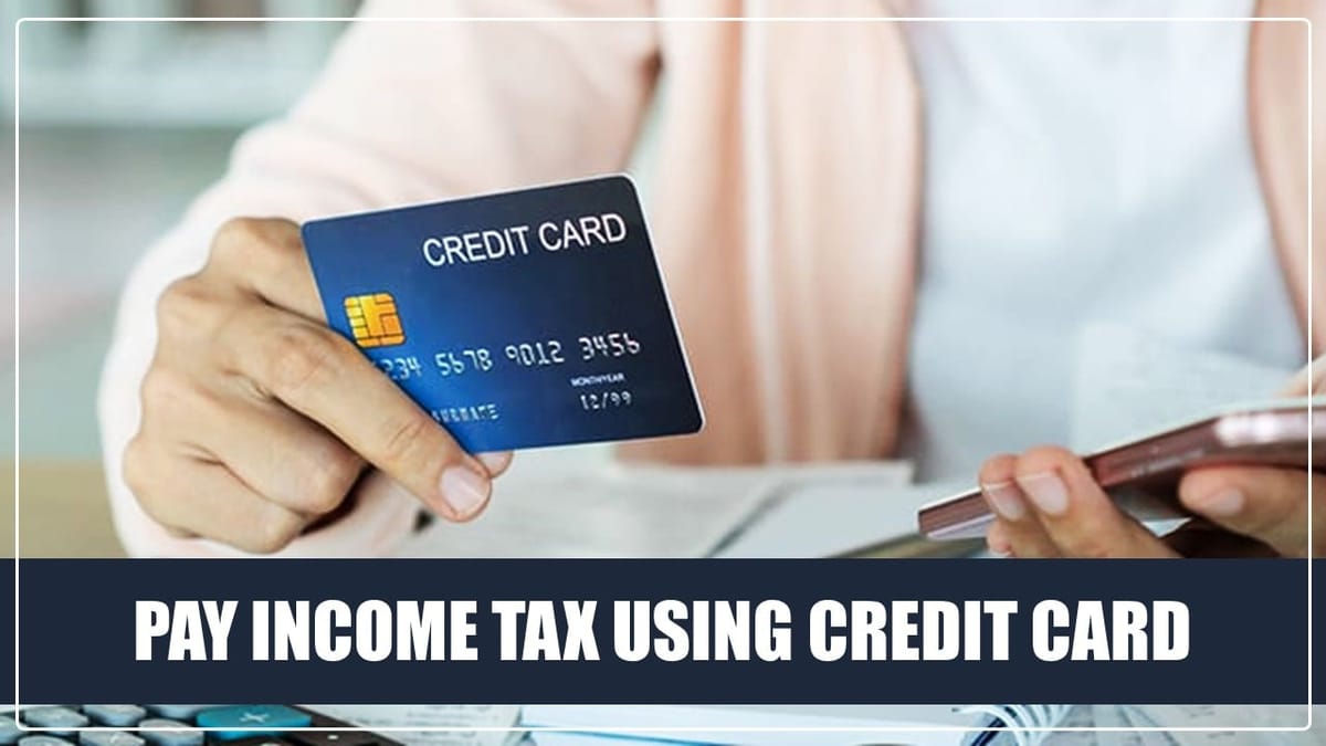 ITR Filing FY23-24: Pay Income Tax using Credit Card; Know Step-By-Step Guide to Pay Taxes using Credit Card