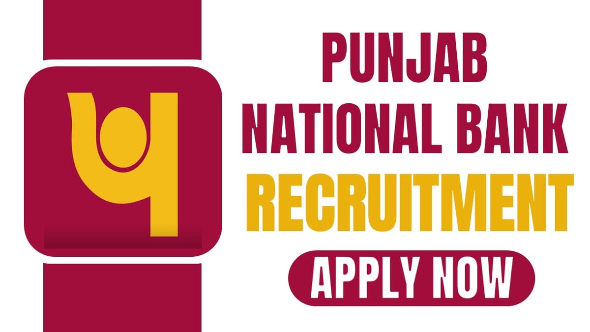Punjab National Bank Recruitment 2024: Annual Income Up to 25.00 Lacs Check Post Age and How to Apply