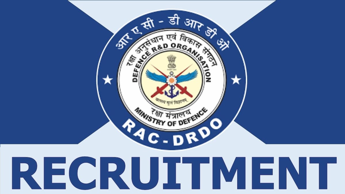DRDO-RAC Recruitment 2024: Monthly Salary Up to 78800, Check Post, Qualification, Age Limit and Applying Procedure