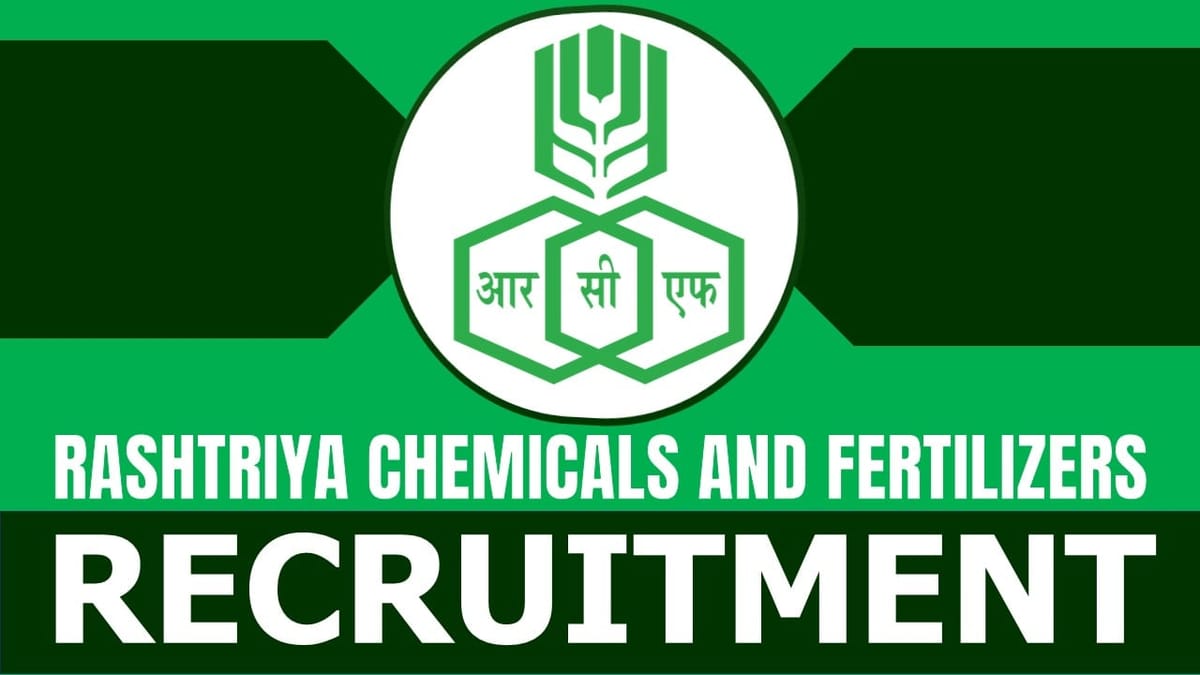 RCFL Recruitment 2024: Notification Out for 160+ Vacancies, Check Post, Salary, Eligibility and Apply Fast