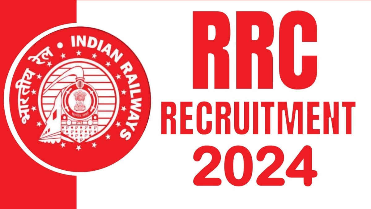 RRC Recruitment 2024: Check Post Pay Level Qualification Age Criteria and How to Apply