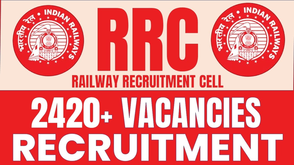 Railway Recruitment Cell Recruitment 2024: Application Process Starts for 2400+ Vacancies, Apply Now