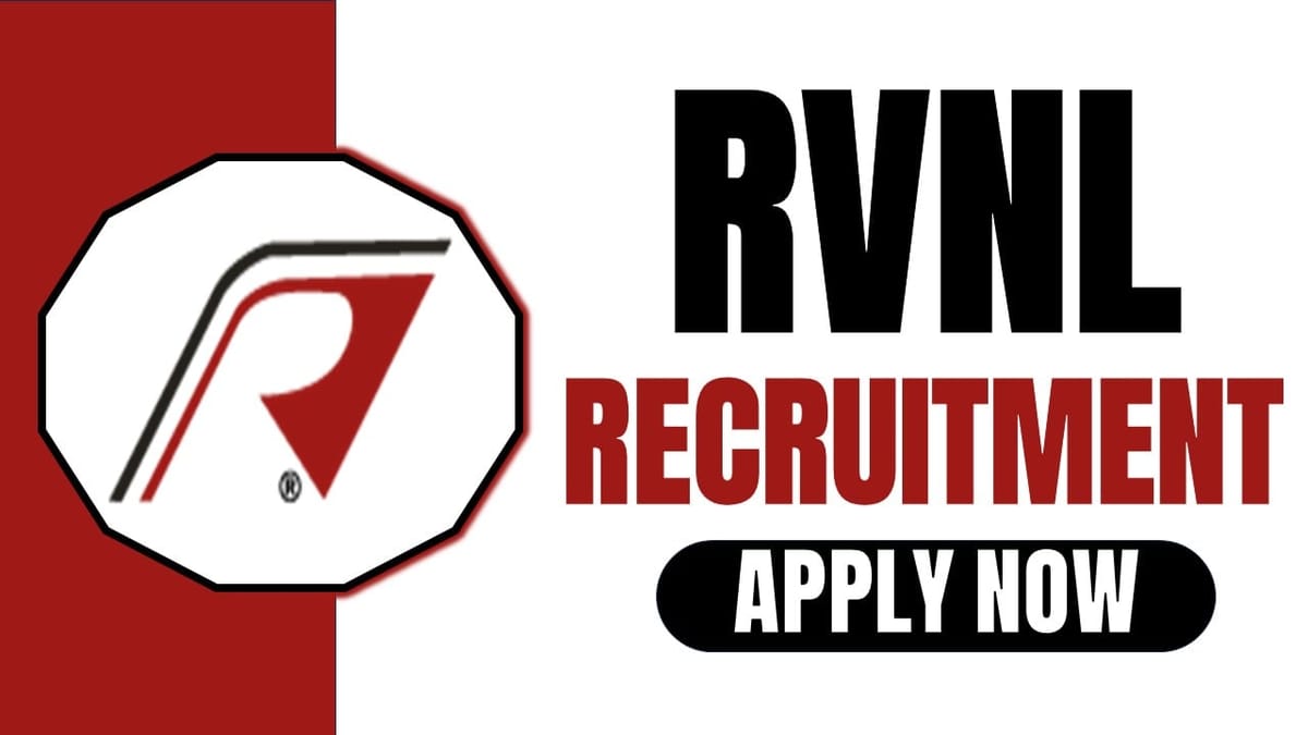 RVNL Recruitment 2024: Check Post, Scale of Pay, Tenure, Age Limit, Qualification and How to Apply