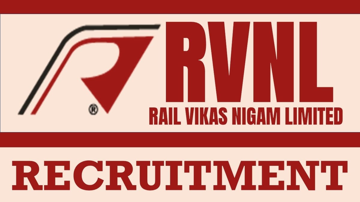RVNL Recruitment 2024 [Monthly Salary Up to 280000]: Check Post and Procedure to Apply