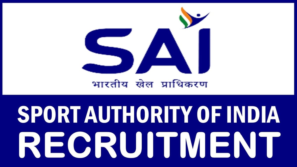 SAI Recruitment 2024, Check Post, Salary, Qualification, Tenure and Application Details