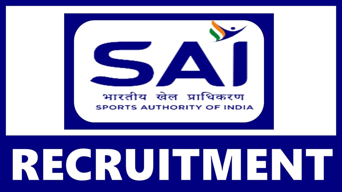 Sports Authority of India Recruitment 2024: New Application Out, Check Post, Salary, Age, Qualification and How to Apply
